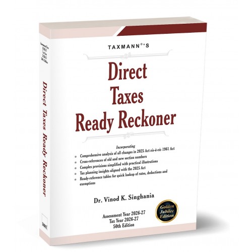 Taxmann’s Direct Taxes Ready Reckoner 2026 (50th Golden Jubilee Edition) – By Dr. Vinod K. Singhania [Free Delivery]